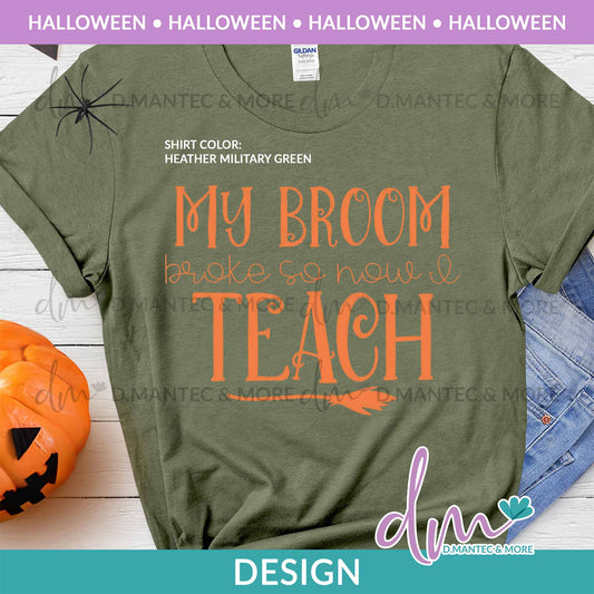 H - My Broom Broke So Now I Teach | Design