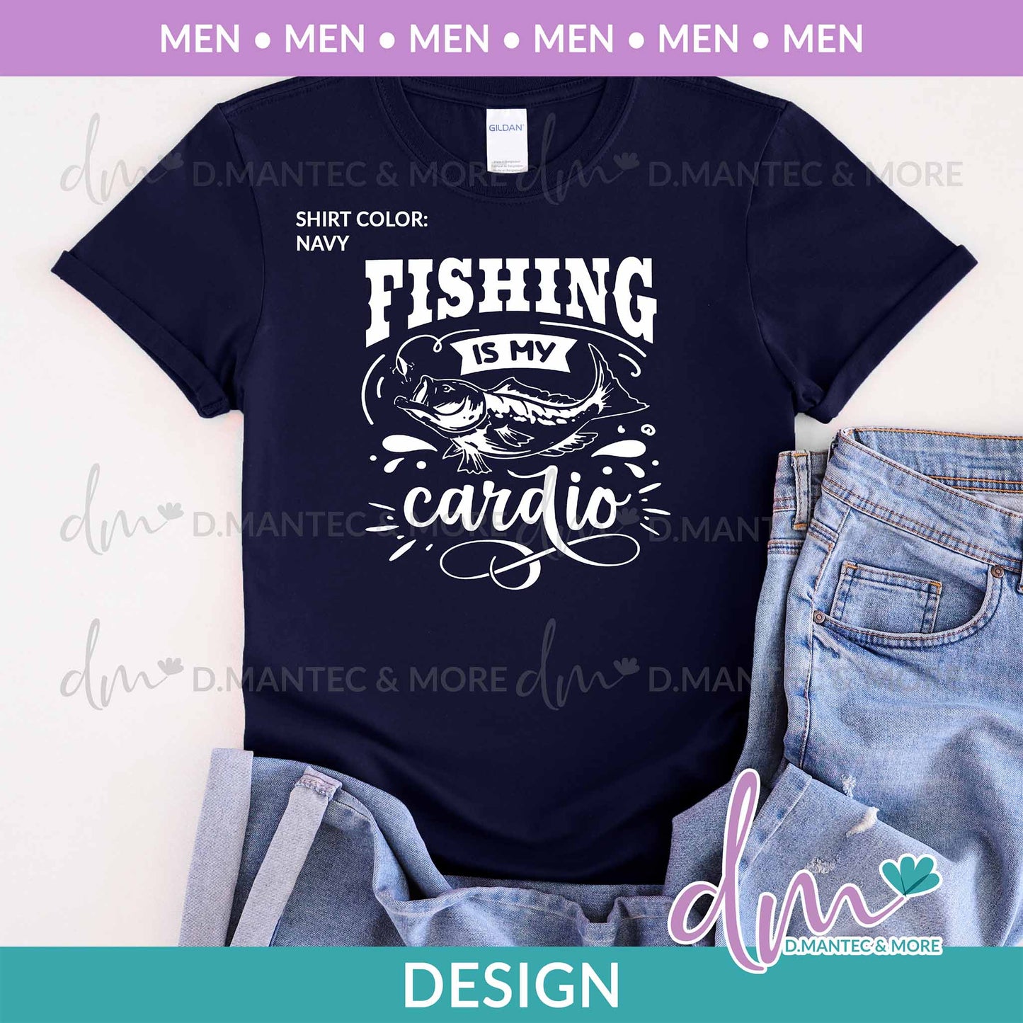 M - Fishing is My Cardio | Design