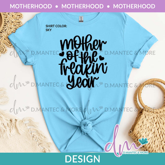 MH - Mother Freakin' Year | Design