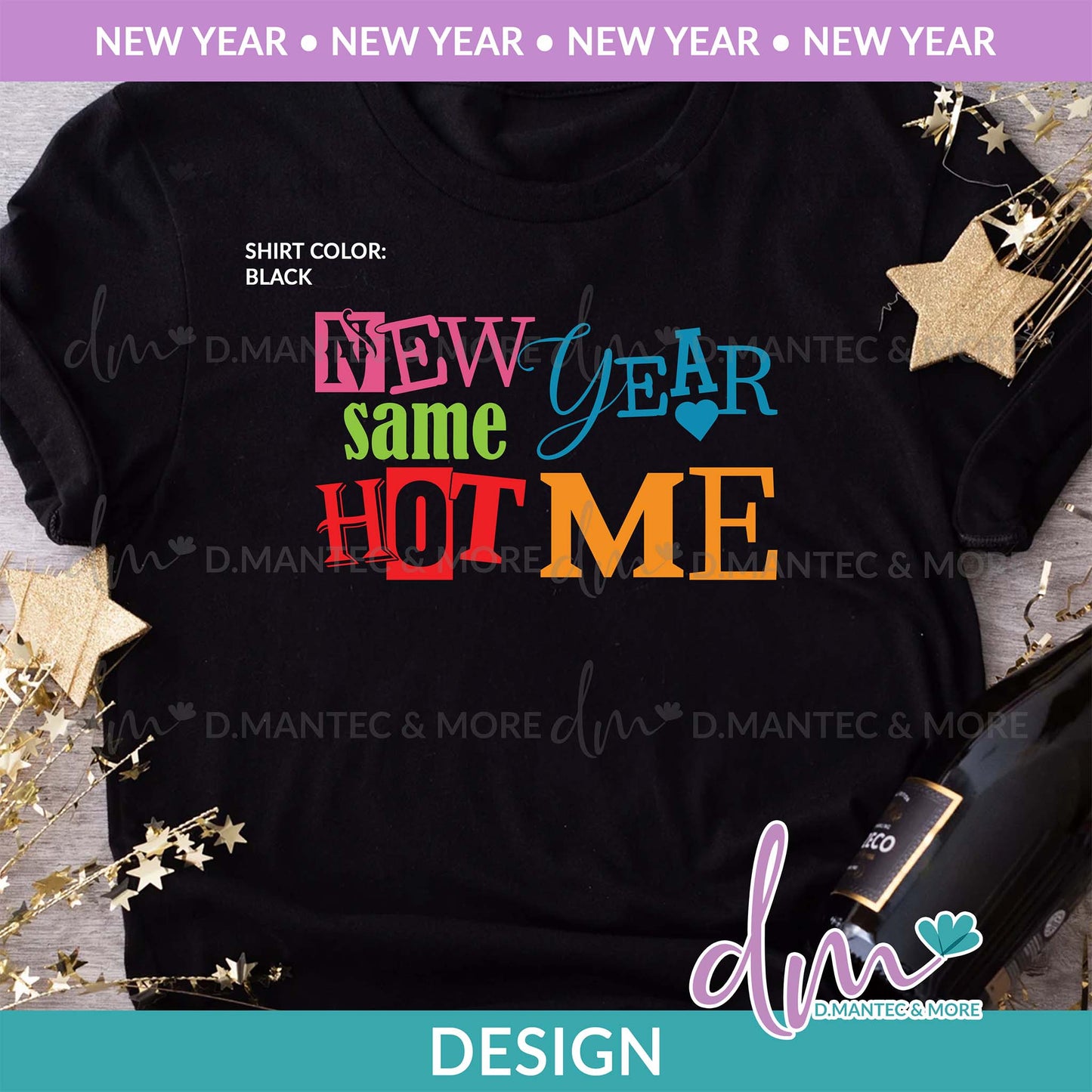 NY - New Year Same Hot Me - Color | Design