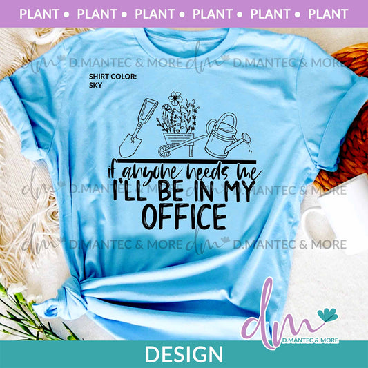 Pl -  If Anyone Needs Me I'll Be In My Office | Design