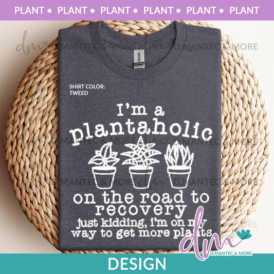 Pl - I’m A Plant-a-holic | Design