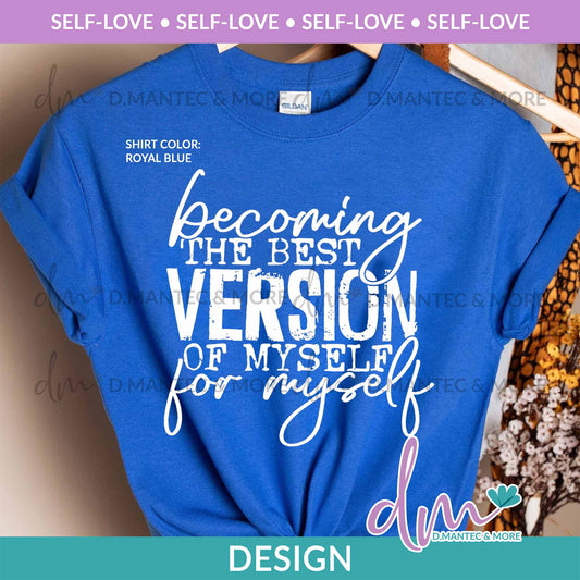 SL - Becoming The Best Version Of Myself | Design