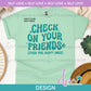 SL - Check On Your Friends | Design