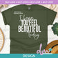 SL - I Hope You Feel Beautiful Today  | Design