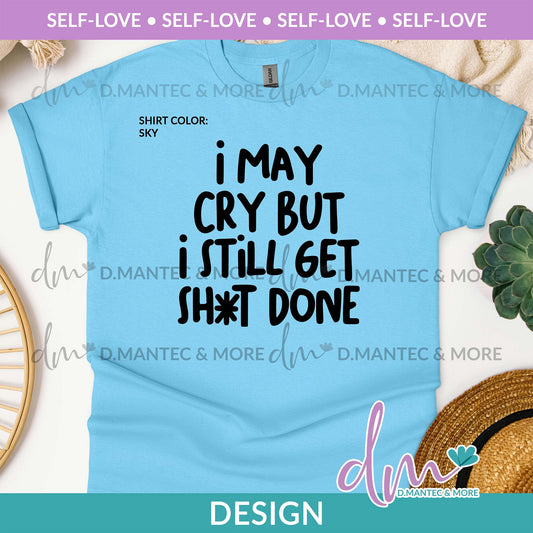 SL - I May Cry But | Design