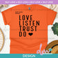 SL - Love Listen Trust Do | Design