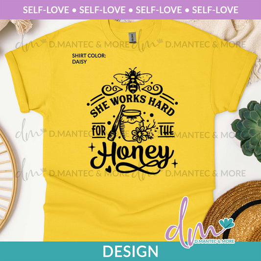 SL - She Works Hard for the Honey | Design