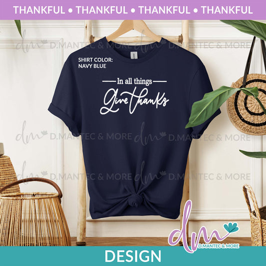 T - In All Things Give Thanks - White | Design
