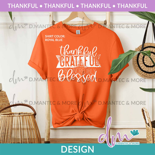 T - Thankful Grateful And Incredibly Blessed - White | Design