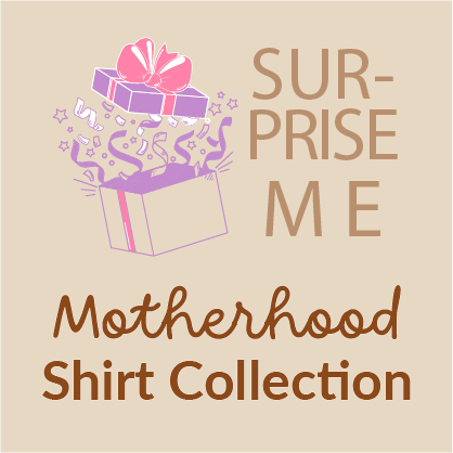 SURPRISE ME Tee - Motherhood