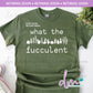 RTS/GANGA: AH - What the Fucculent | Design