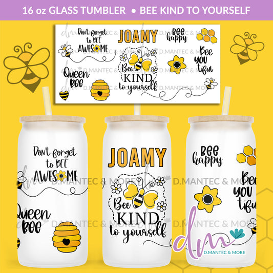 T16 - Bee Kind To Yourself | Glass Can Tumbler