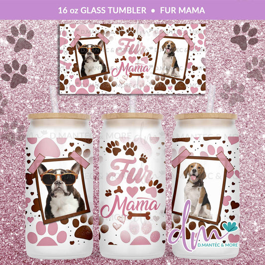 T16 - Fur Mama | Glass Can Tumbler