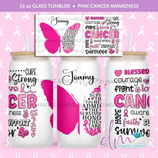 T16 - Pink Cancer Awareness | Glass Can Tumbler