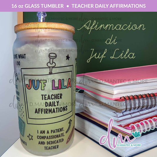 T16 - Teacher Daily Affirmation | Glass Can Tumbler