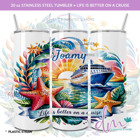 T20 - Life is Better on a Cruise | Stainless Steel Tumbler