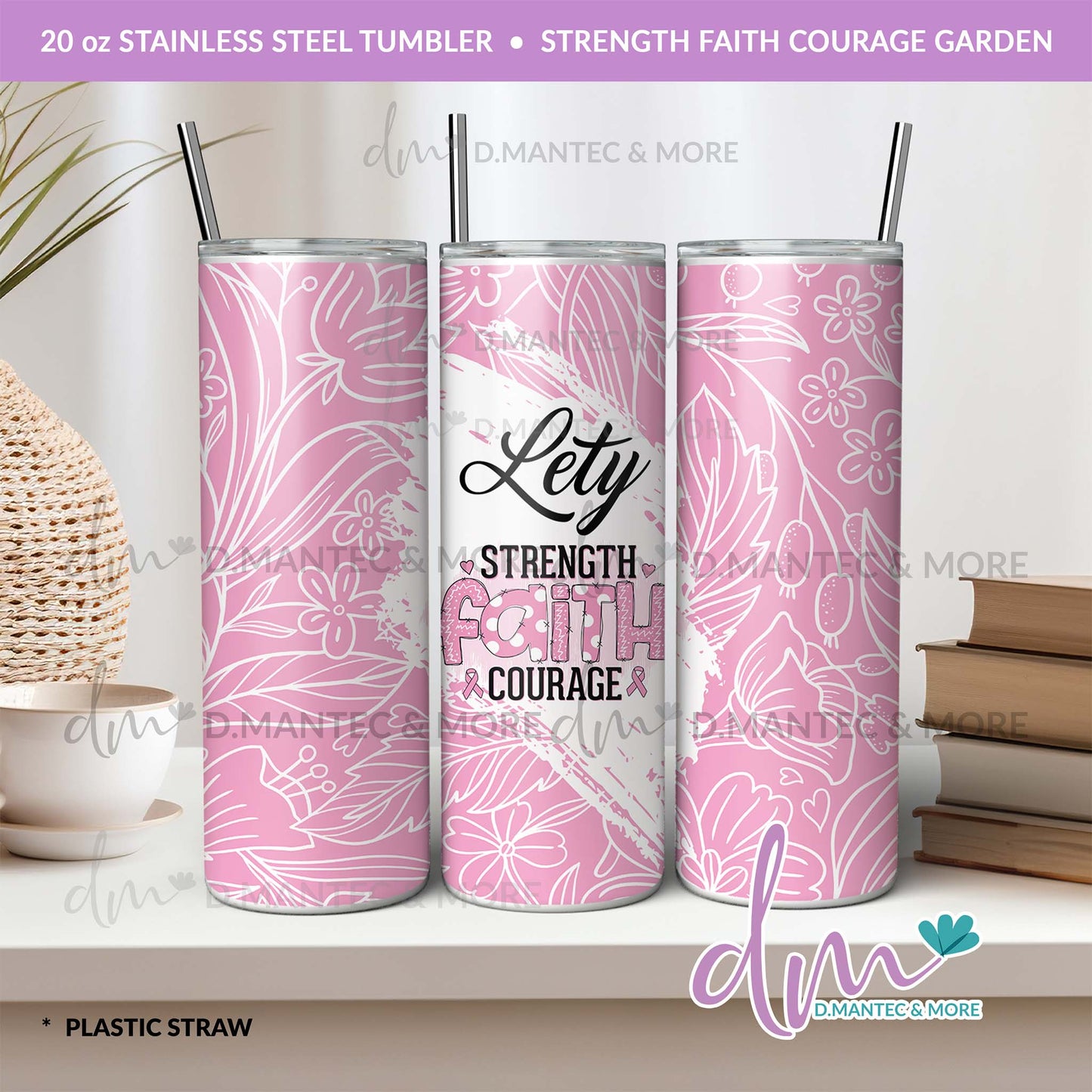 T20 - Strength Faith Courage Garden | Stainless Steel Tumbler