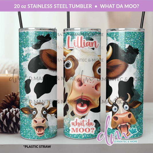 T20 - What Da Moo | Stainless Steel Tumbler