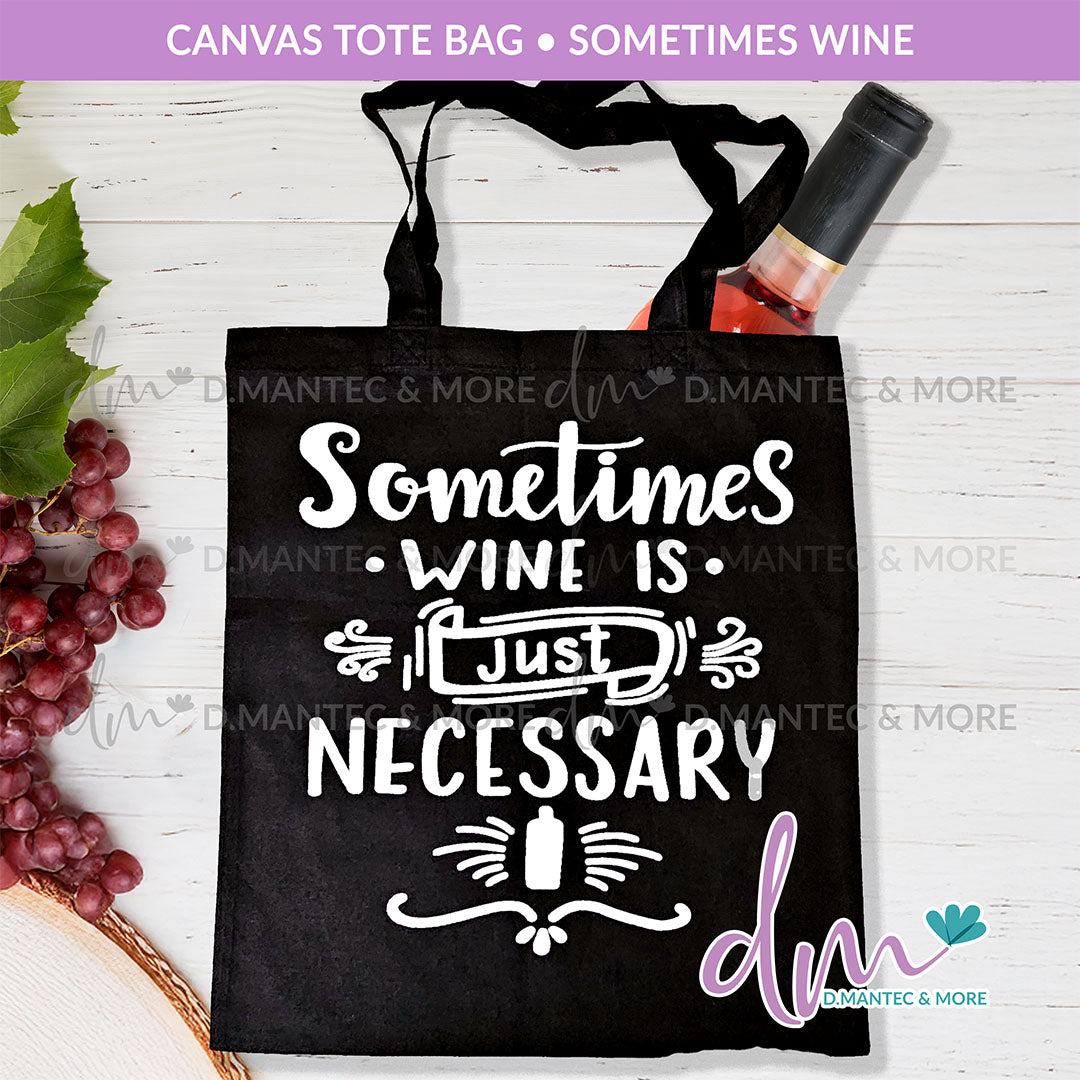 Sometimes Wine | Tote Bag