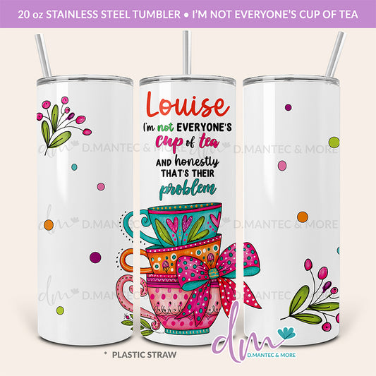 T20 - JOME - I'm Not Everyone's Cup of Tea | Stainless Steel Tumbler