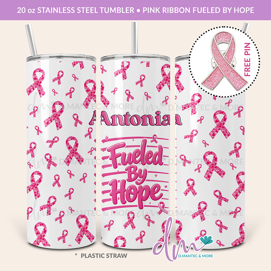 T20 - Pink Ribbon Fueled By Hope | Stainless Steel Tumbler